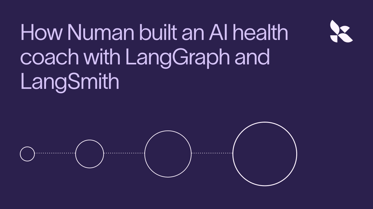 Numan 如何用 LangGraph 和 LangSmith 构建评测优先的 AI 健康教练 Nu